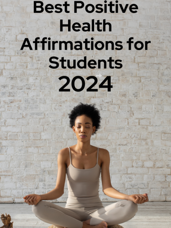 Best Positive Health Affirmations for Students 2024